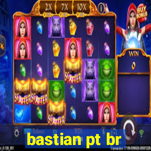 bastian pt br